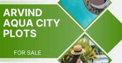Arvind Aqua City Plots – A Smart Investment in Green Living