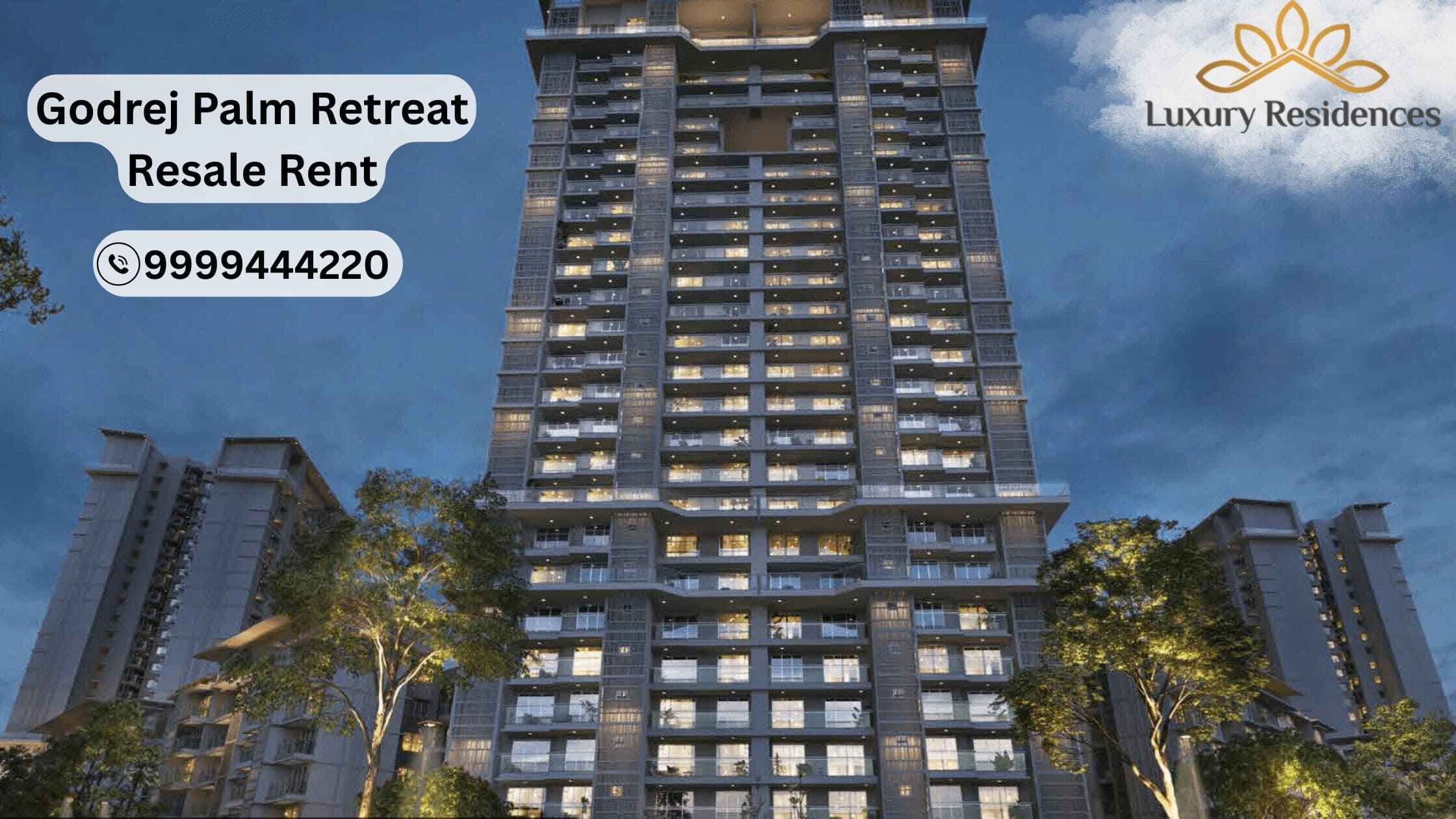 Godrej Palm Retreat 3 & 4 BHK Apartments | Resale & Rental Deals